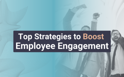 Top Strategies to Boost Employee Engagement
