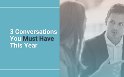 3 Conversations You Must Have This Year